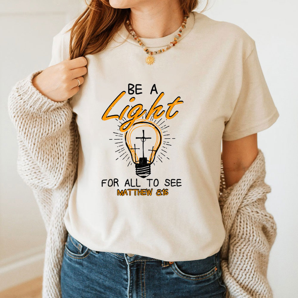 Be A Light For All To See T-Shirt