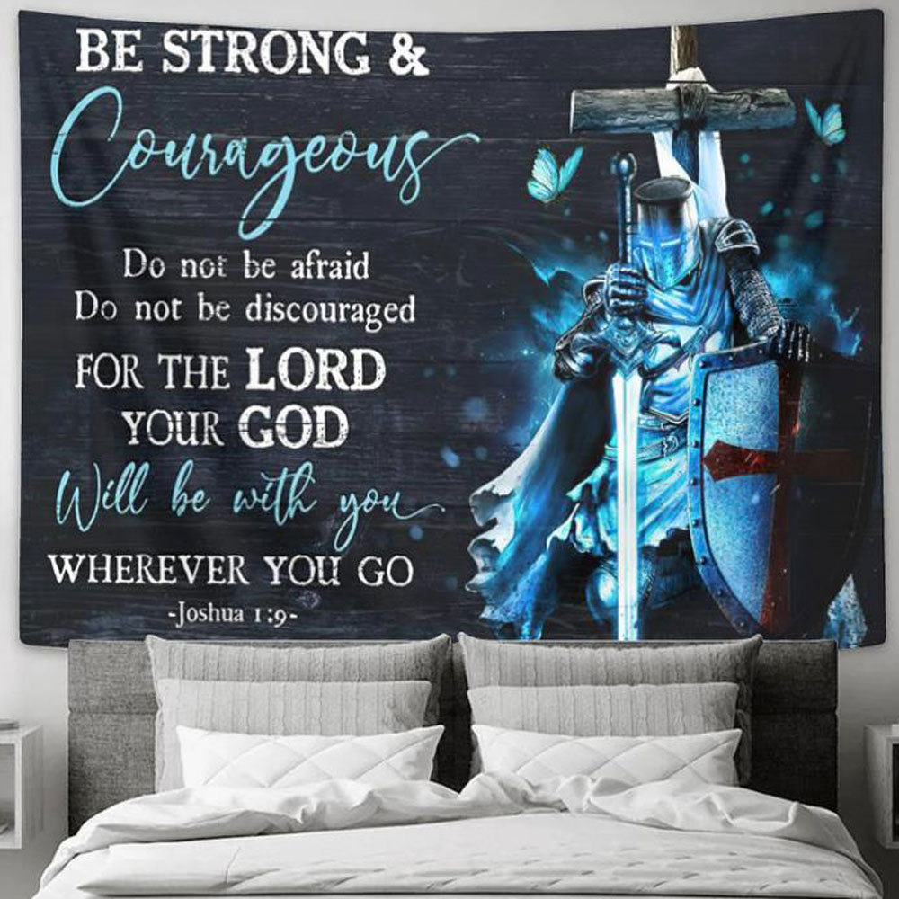 Be Strong and Courageaus Jesus Christ Tapestry