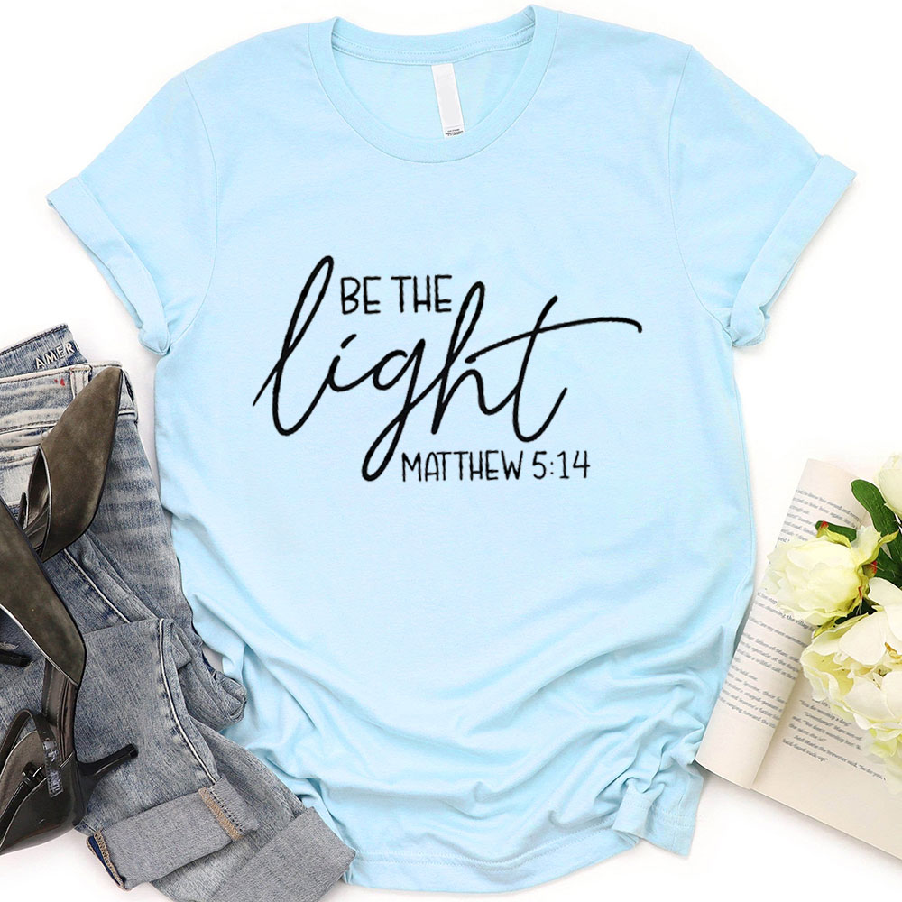 Be The Light T-Shirt