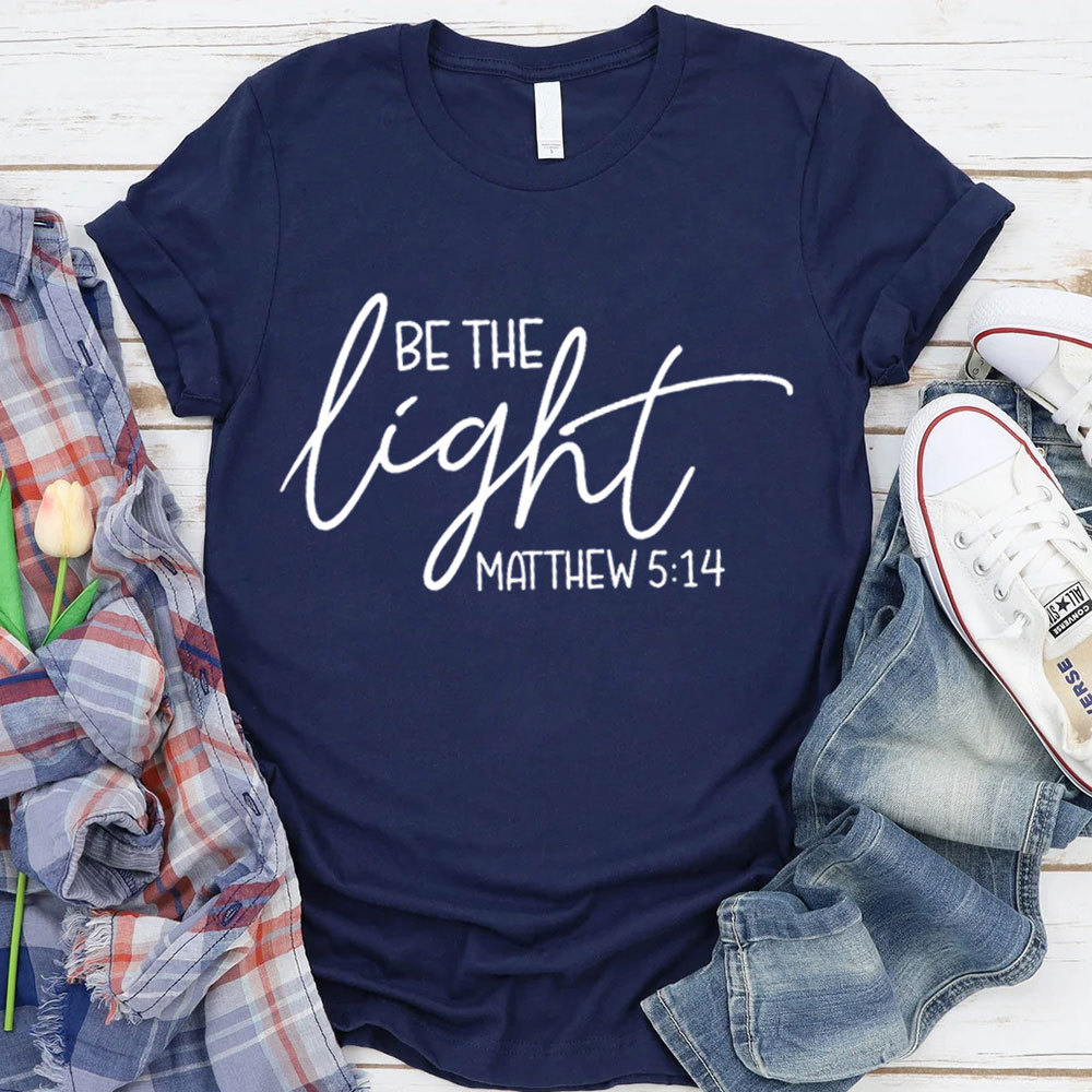 Be The Light T-Shirt