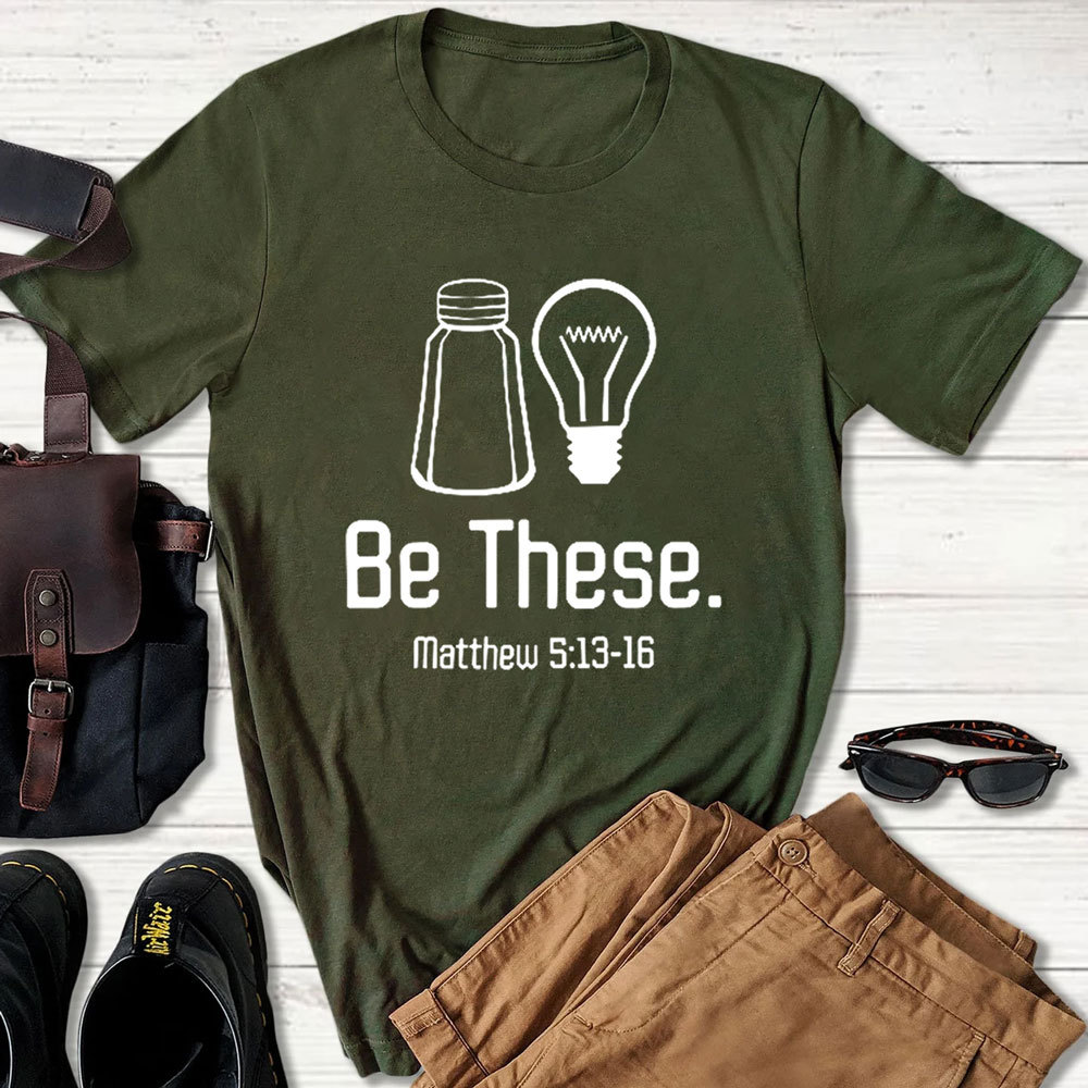 Be These Salt and Light T-Shirt