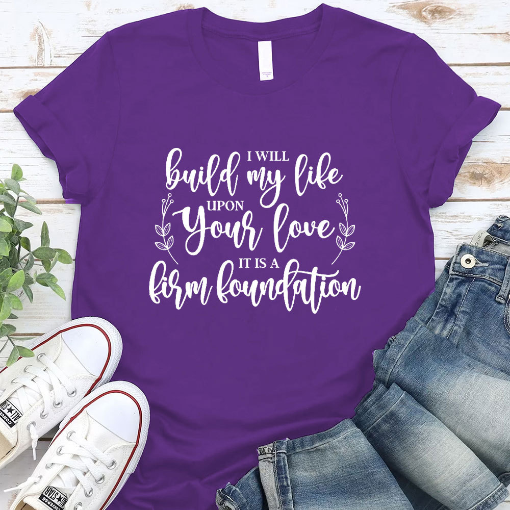 Build My Life T-Shirt