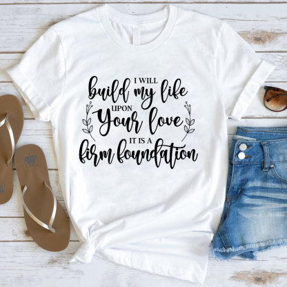 Build My Life T-Shirt