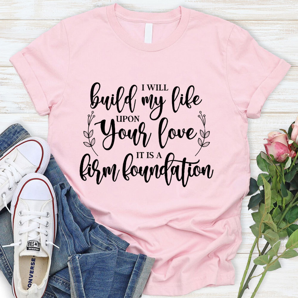 Build My Life T-Shirt
