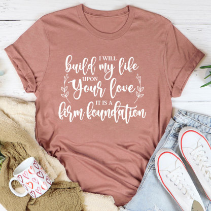 Build My Life T-Shirt