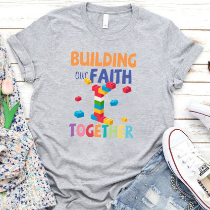 Building Our Faith Together T-Shirt