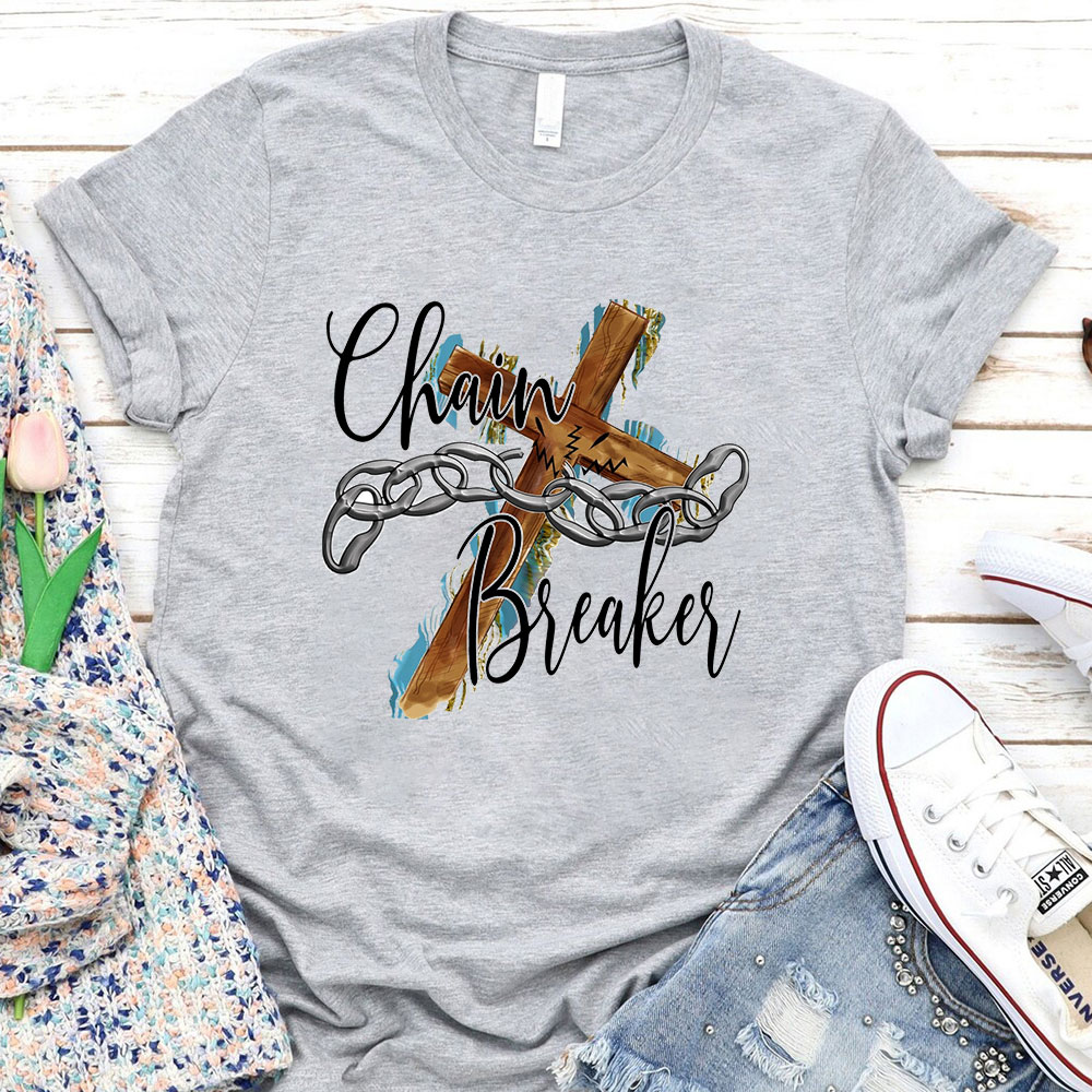 Chain Breaker Faith T-Shirt