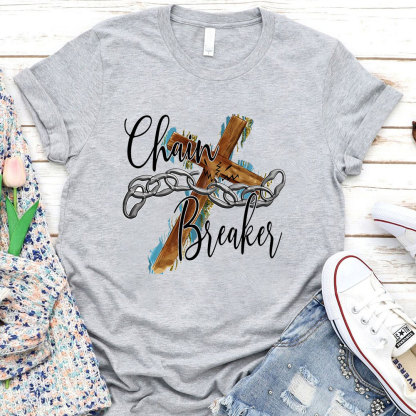 Chain Breaker Faith T-Shirt