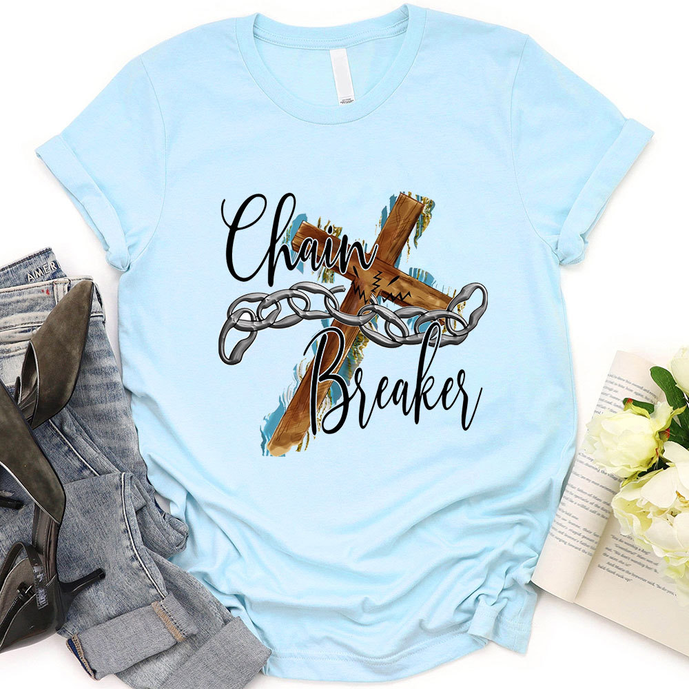 Chain Breaker Faith T-Shirt