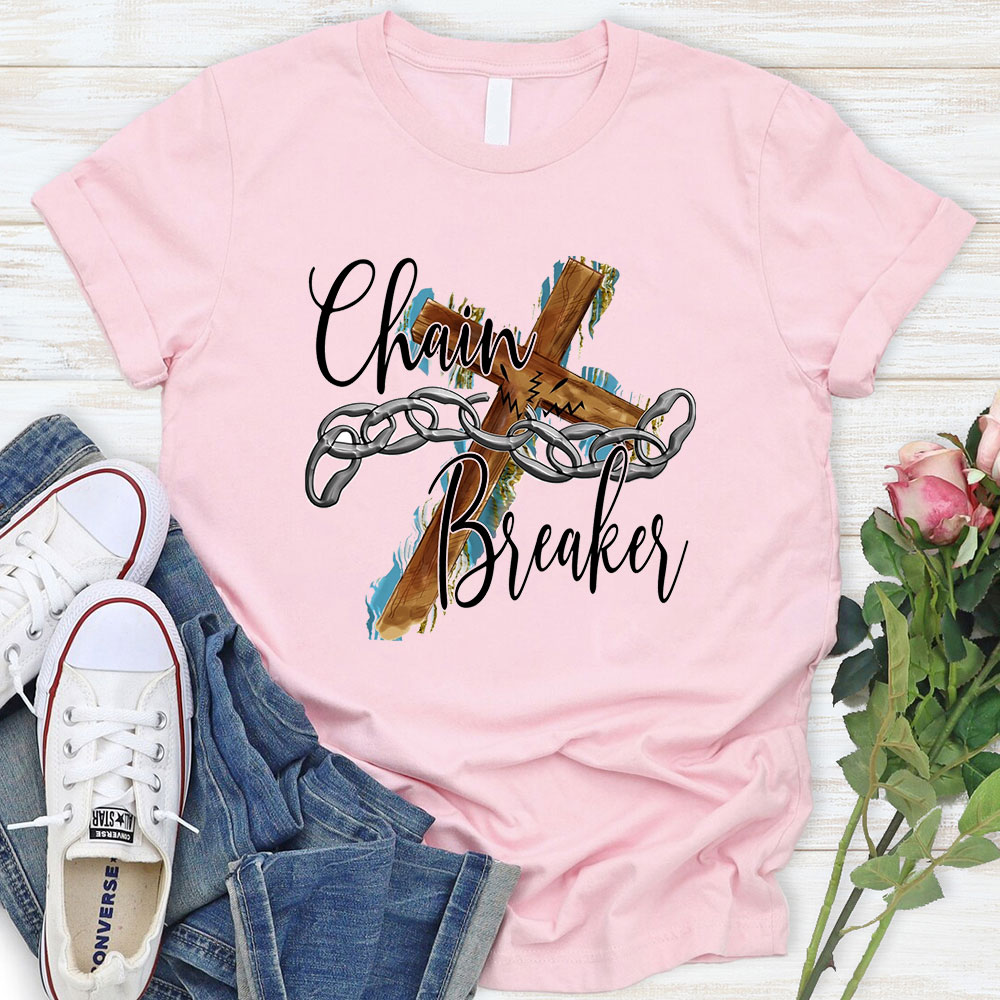 Chain Breaker Faith T-Shirt