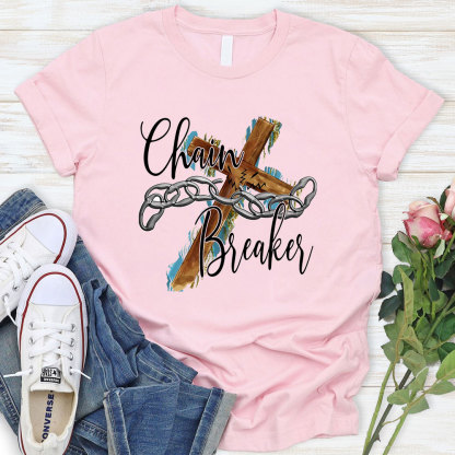 Chain Breaker Faith T-Shirt