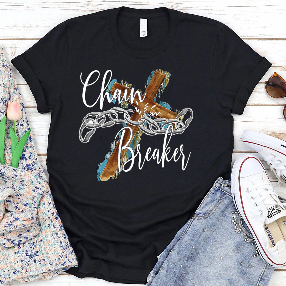 Chain Breaker Faith T-Shirt