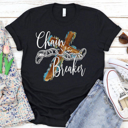 Chain Breaker Faith T-Shirt