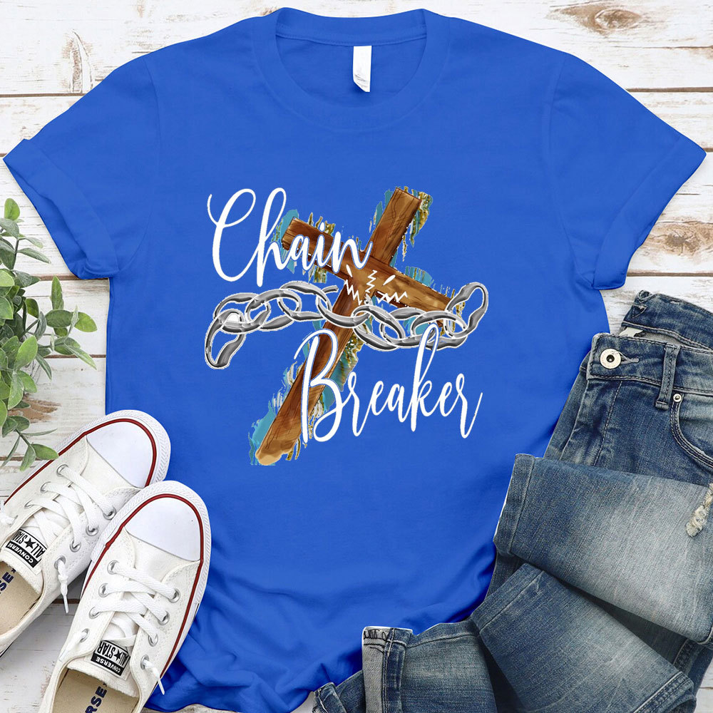 Chain Breaker Faith T-Shirt