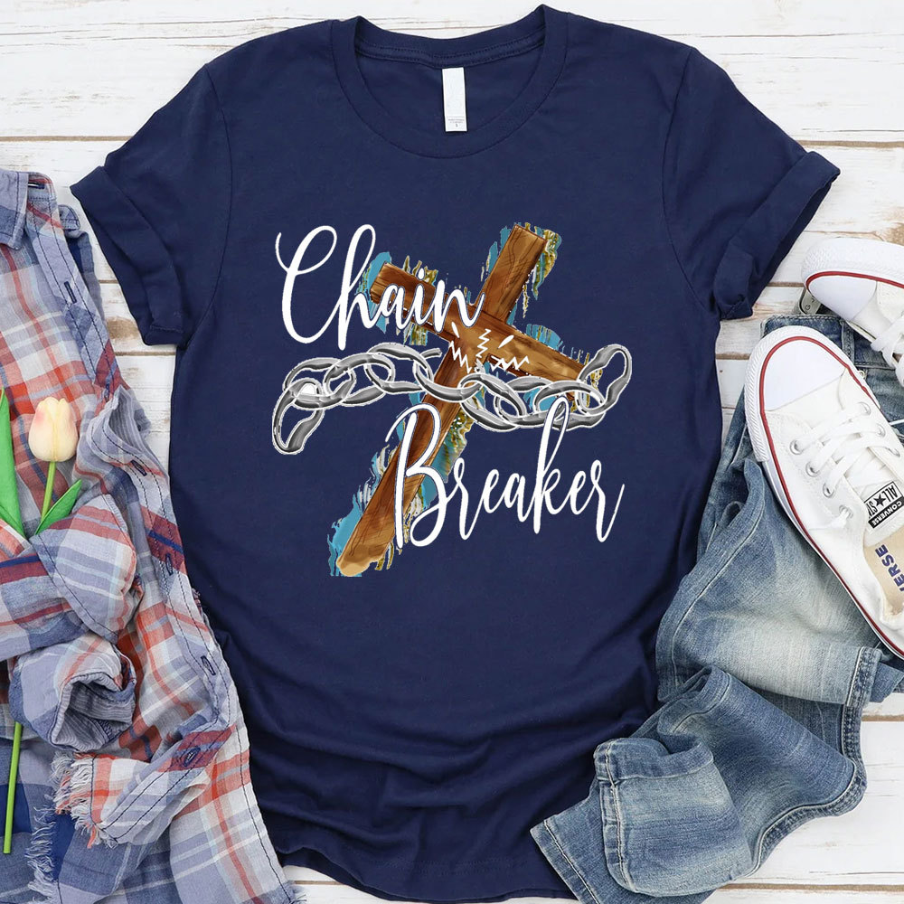 Chain Breaker Faith T-Shirt