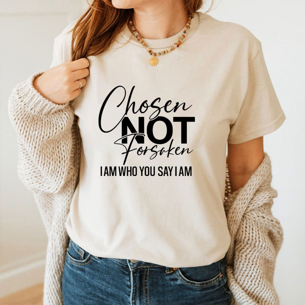 Chosen Not Forsaken T-Shirt