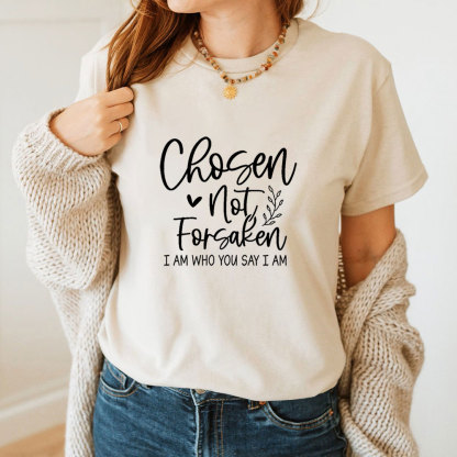 Chosen Not Forsaken T-Shirt