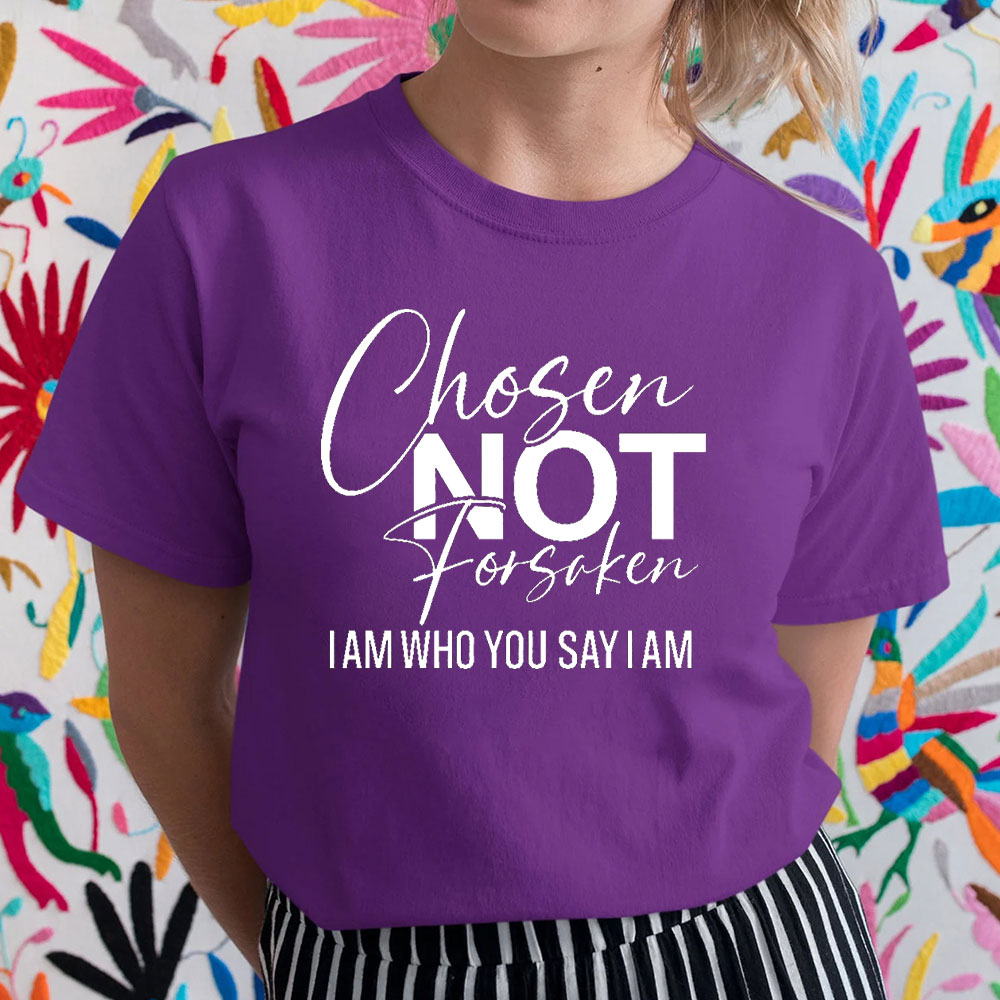 Chosen Not Forsaken T-Shirt