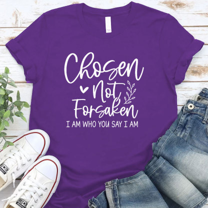 Chosen Not Forsaken T-Shirt