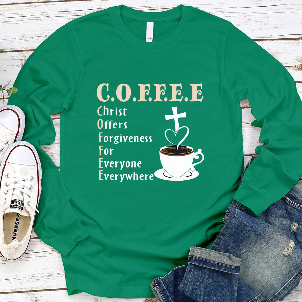 Christ Offers Forgiveness for Everyone Everywhere Coffee Long Sleeve T-Shirt