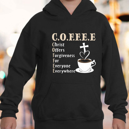 Christ Offers Forgiveness For Everyone Everywhere Hoodie
