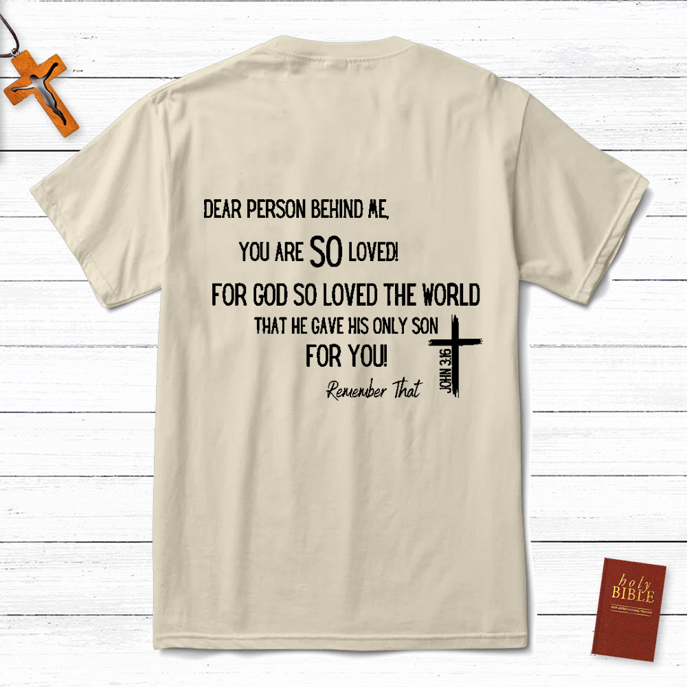 Dear Person Behind Me Tee