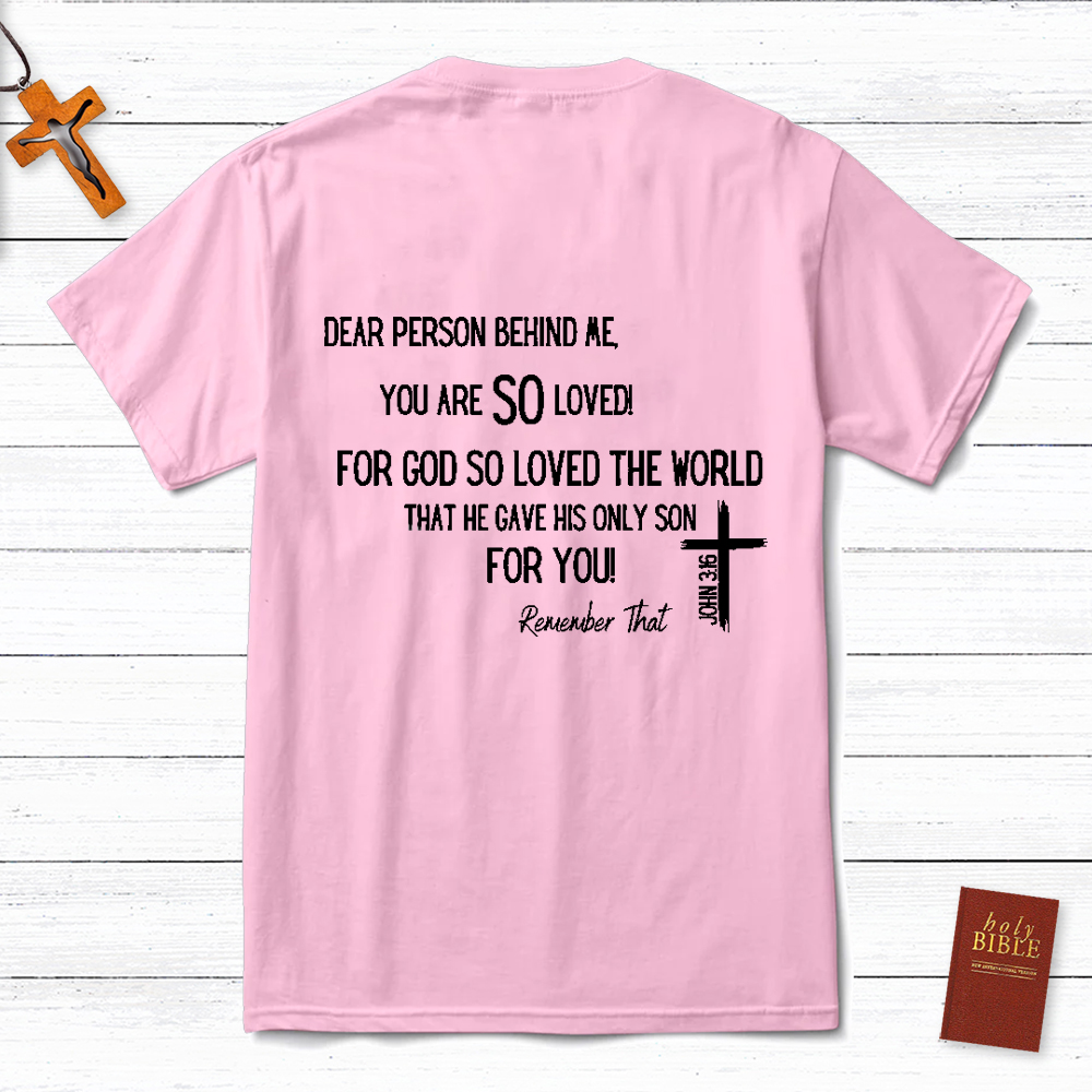 Dear Person Behind Me Tee