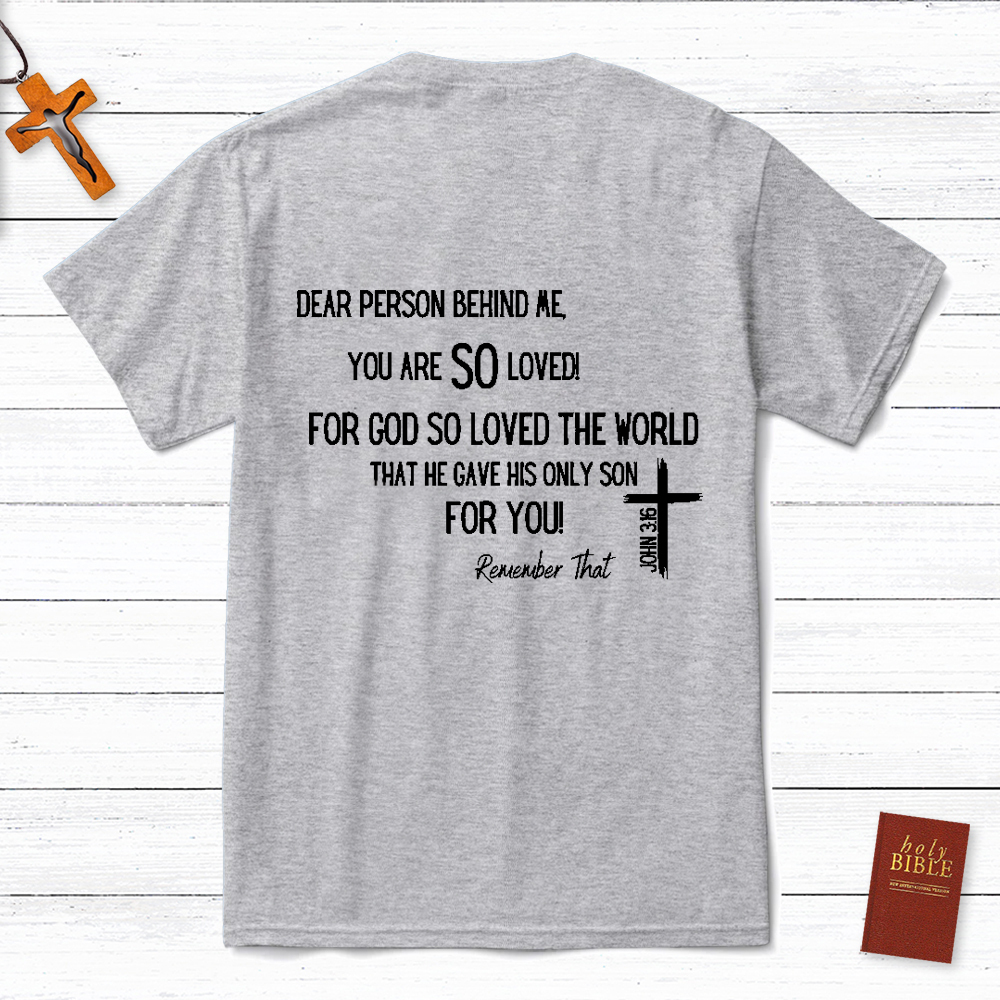 Dear Person Behind Me Tee