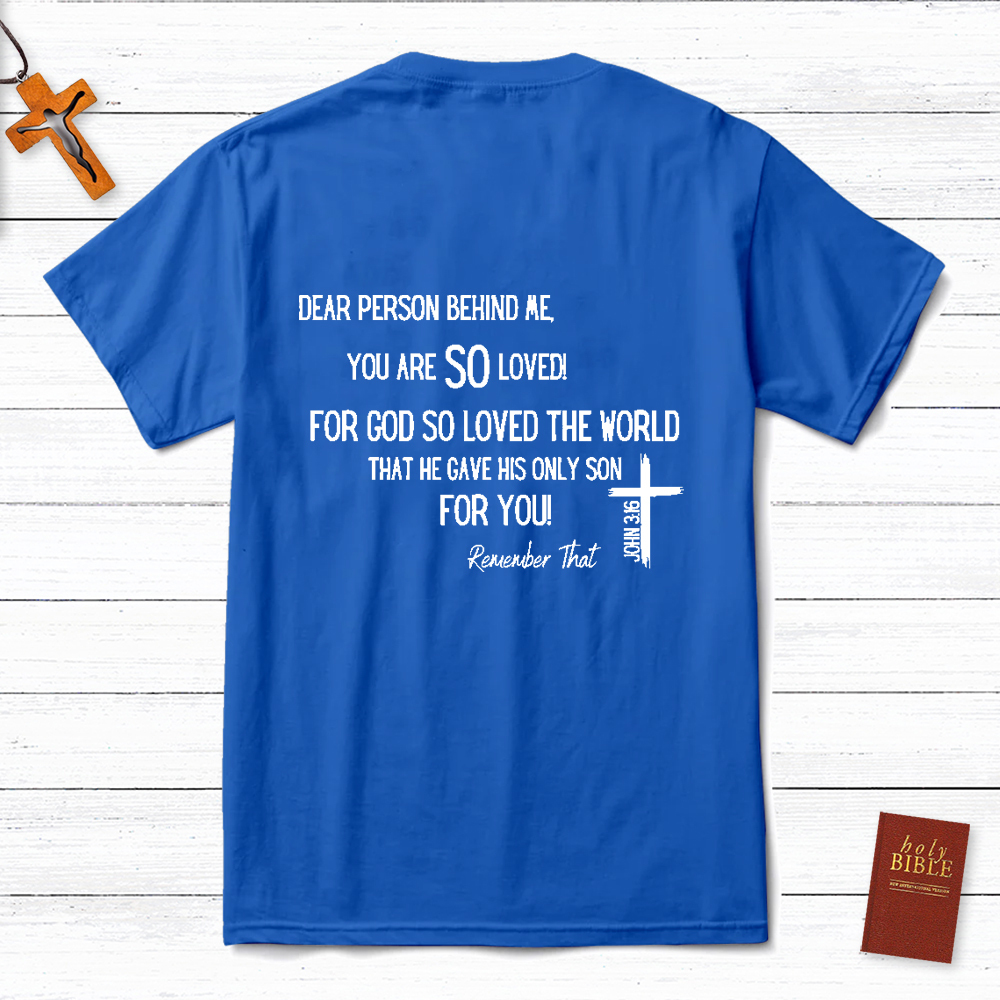 Dear Person Behind Me Tee