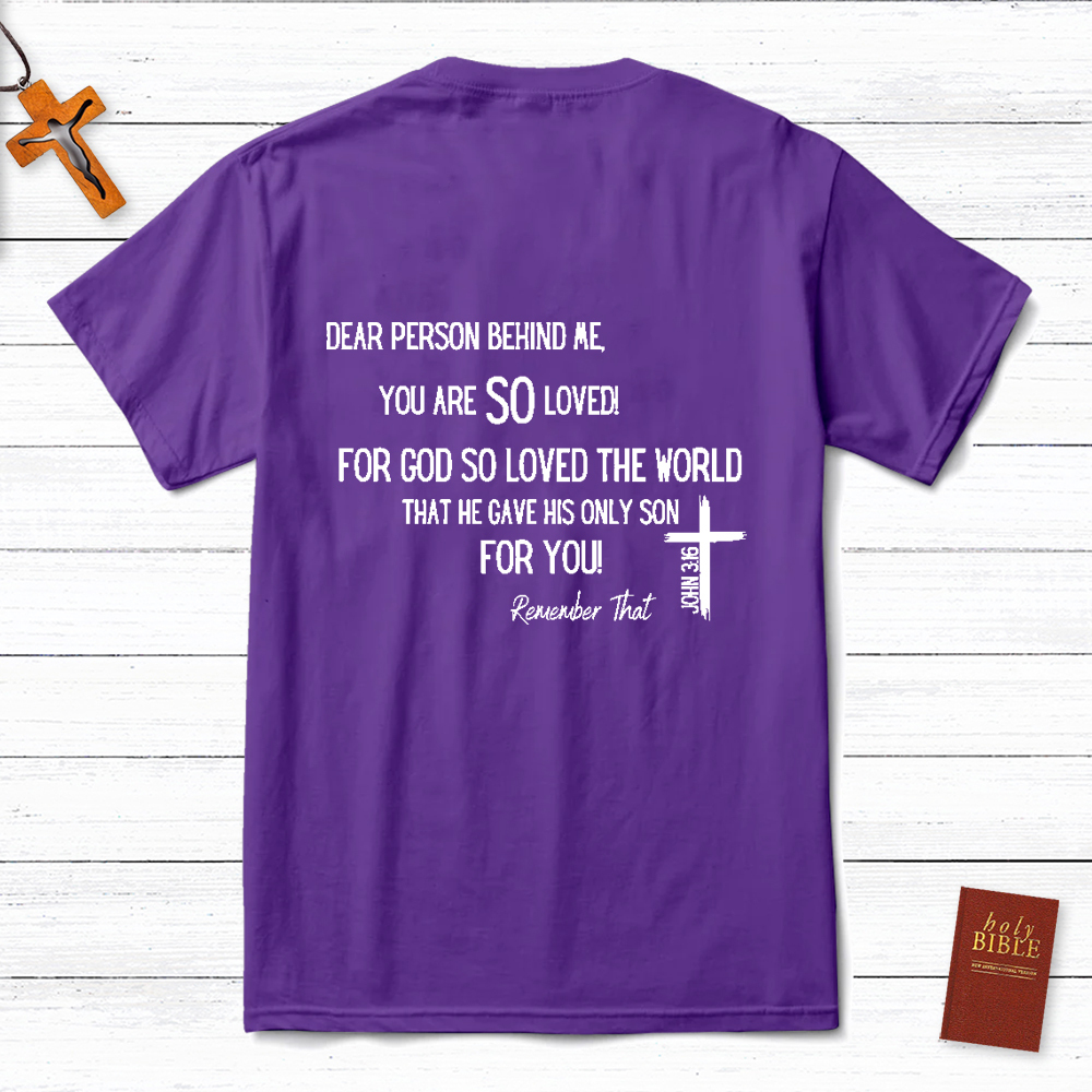 Dear Person Behind Me Tee