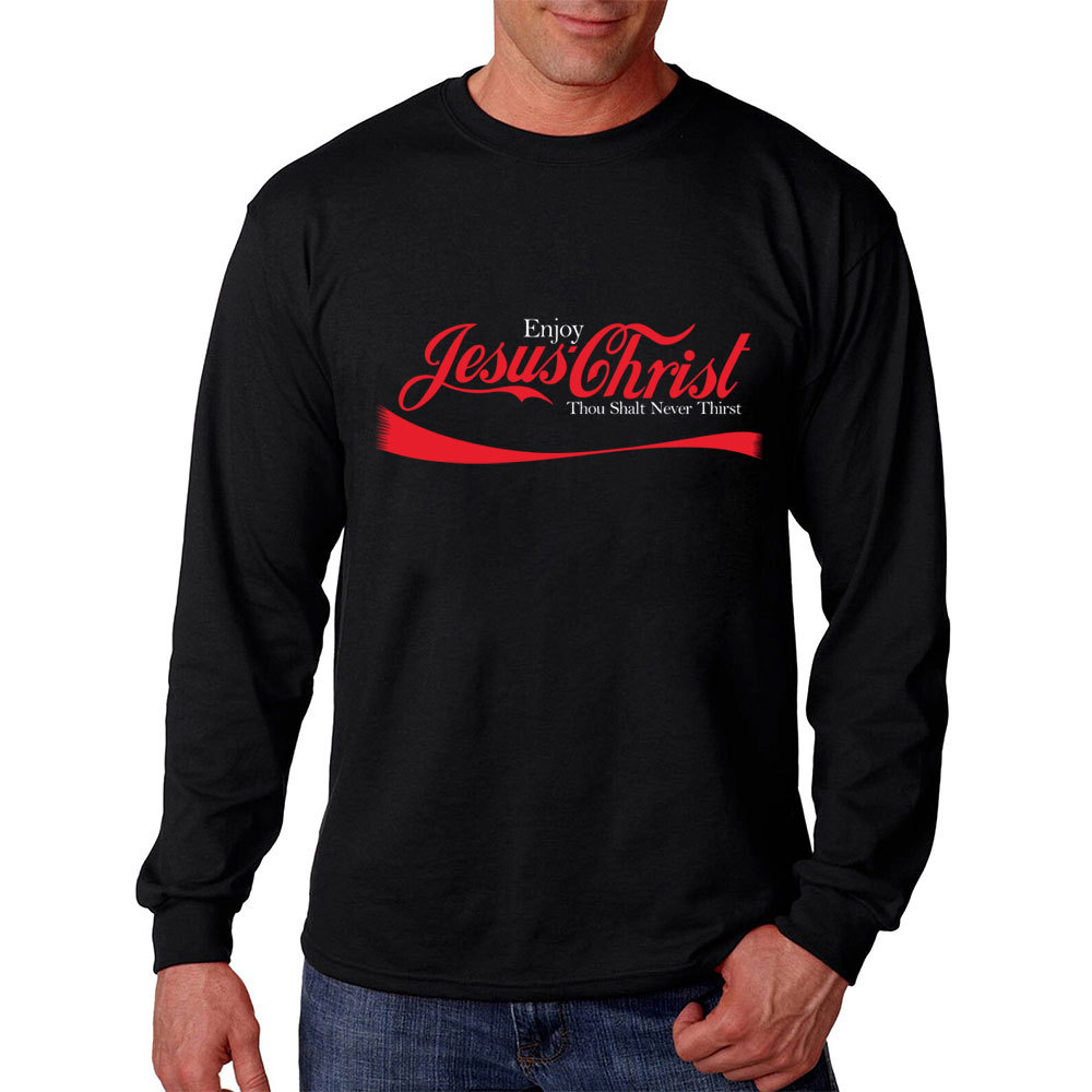 Enjoy Jesus Christ Thou Shalt Never Thirst Long Sleeve T-Shirt