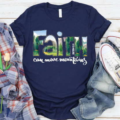 Faith Can Move Mountains T-Shirt