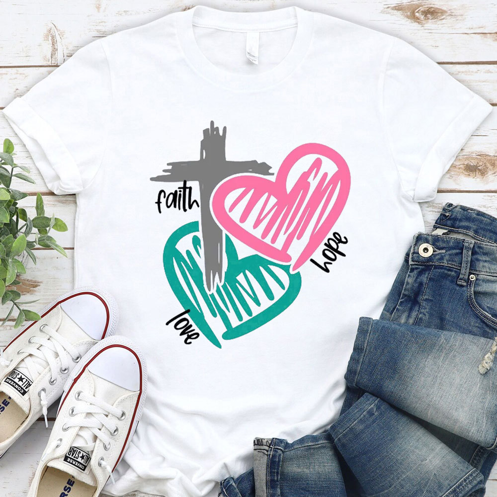 Faith Hope Love Religious Tee