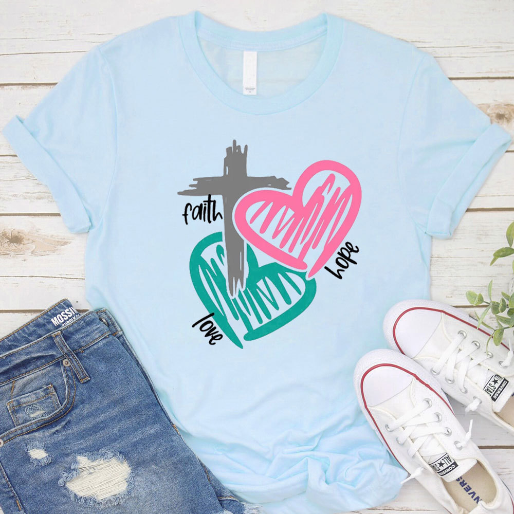Faith Hope Love Religious Tee