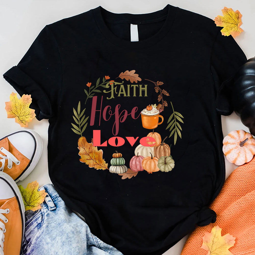 Faith Hope Love T-Shirt