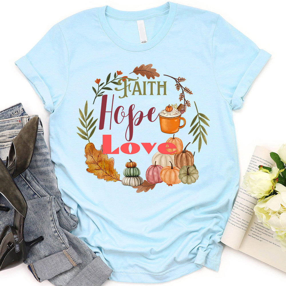 Faith Hope Love T-Shirt
