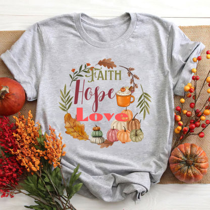Faith Hope Love T-Shirt