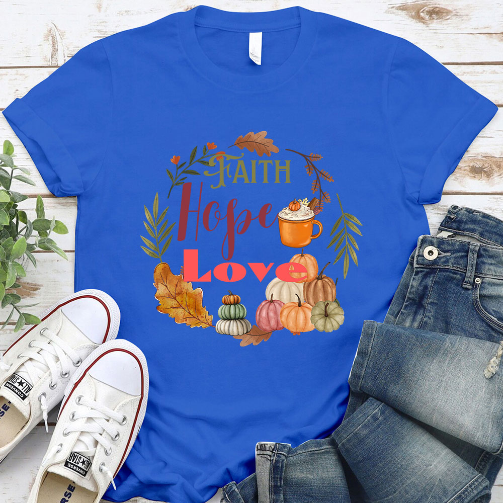 Faith Hope Love T-Shirt
