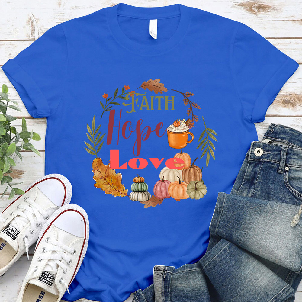 Faith Hope Love T-Shirt