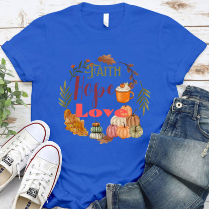 Faith Hope Love T-Shirt
