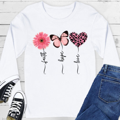 Faith Love Hope Flower Butterfly Heart Christian Long Sleeve Shirt