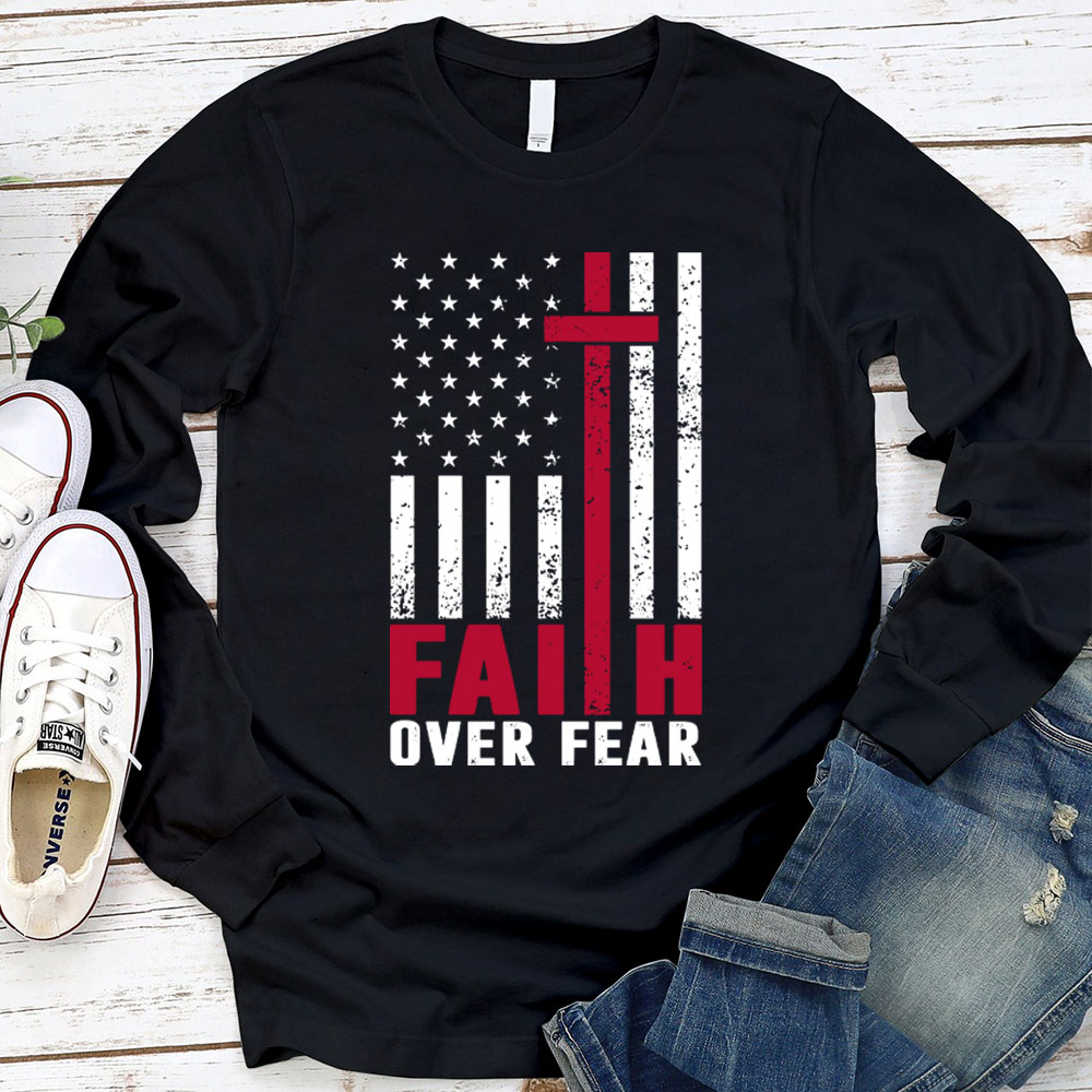 Faith Over Fear American Flag Long Sleeve Shirt Sale-GuidingCross