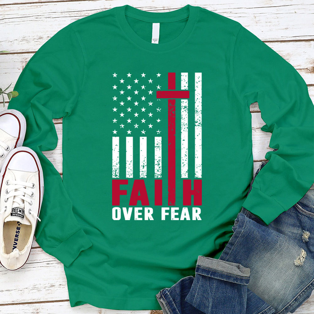 Faith Over Fear American Flag Long Sleeve Shirt
