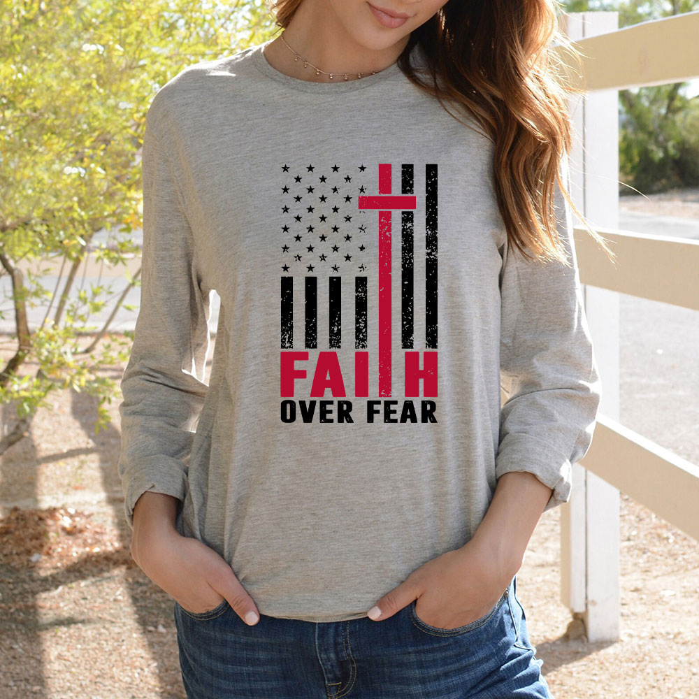Faith Over Fear American Flag Long Sleeve Shirt