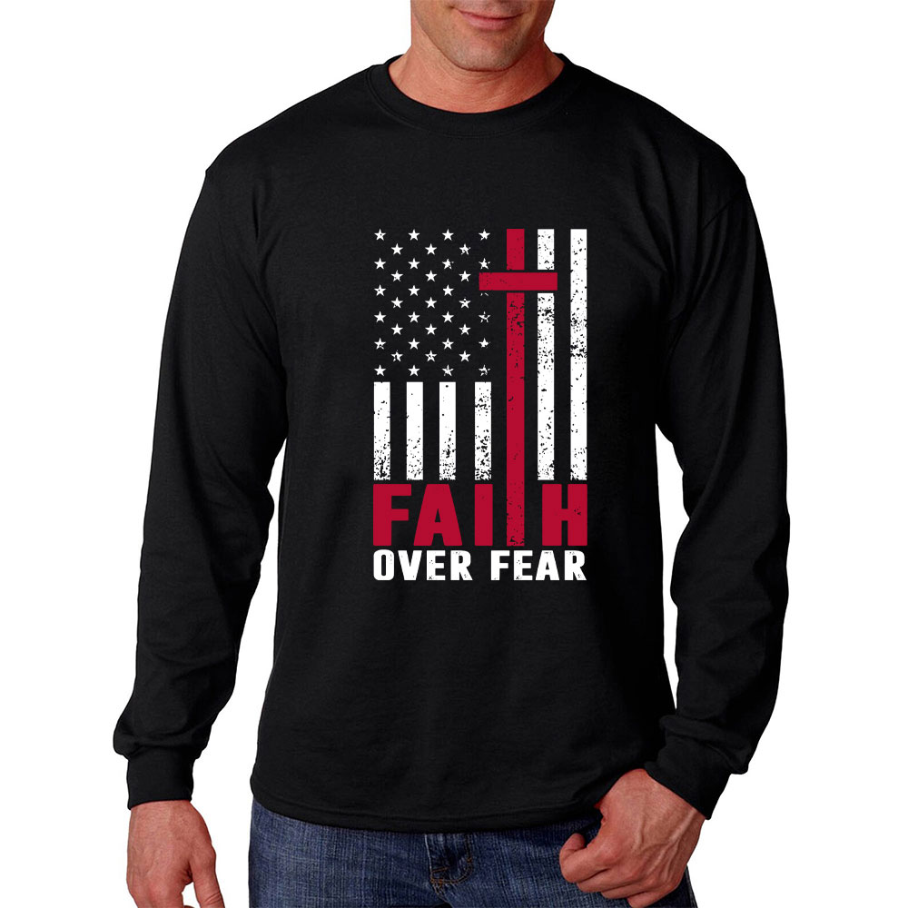 Faith Over Fear American Flag Long Sleeve Shirt