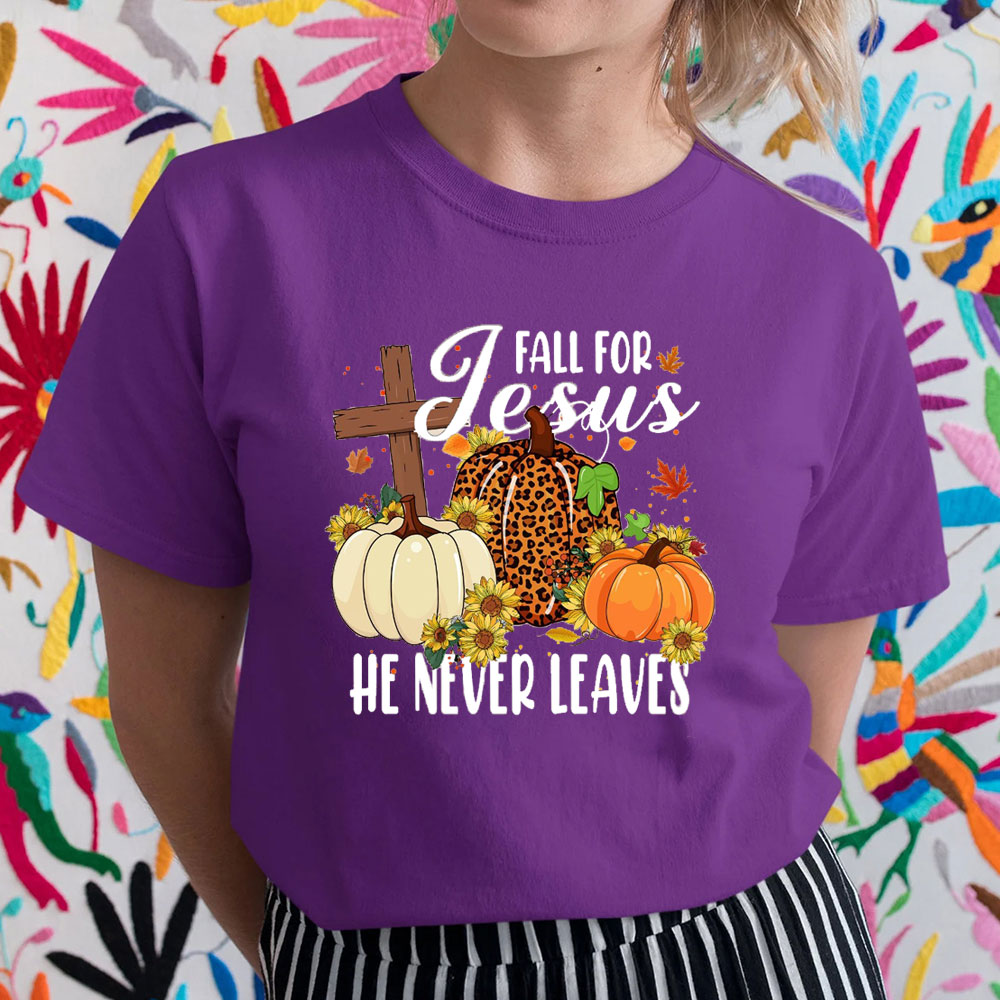 Fall For Jesus He Never Leaves Autumn T-Shirt
