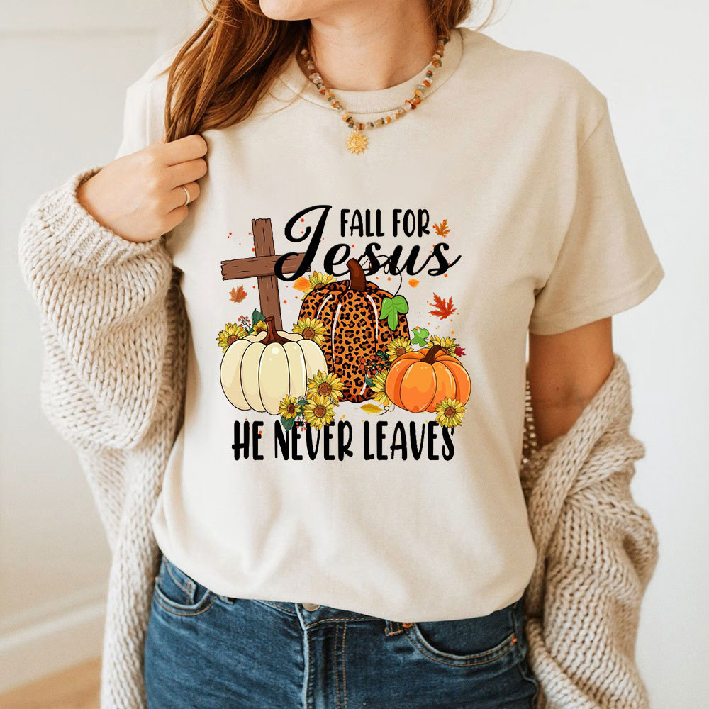 Fall For Jesus He Never Leaves Autumn T-Shirt