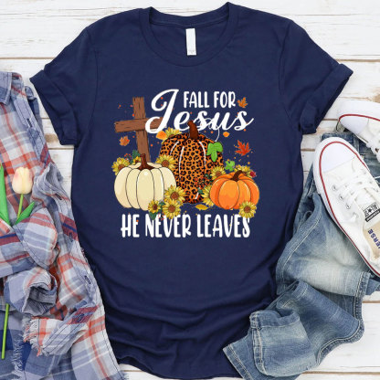 Fall For Jesus He Never Leaves Autumn T-Shirt