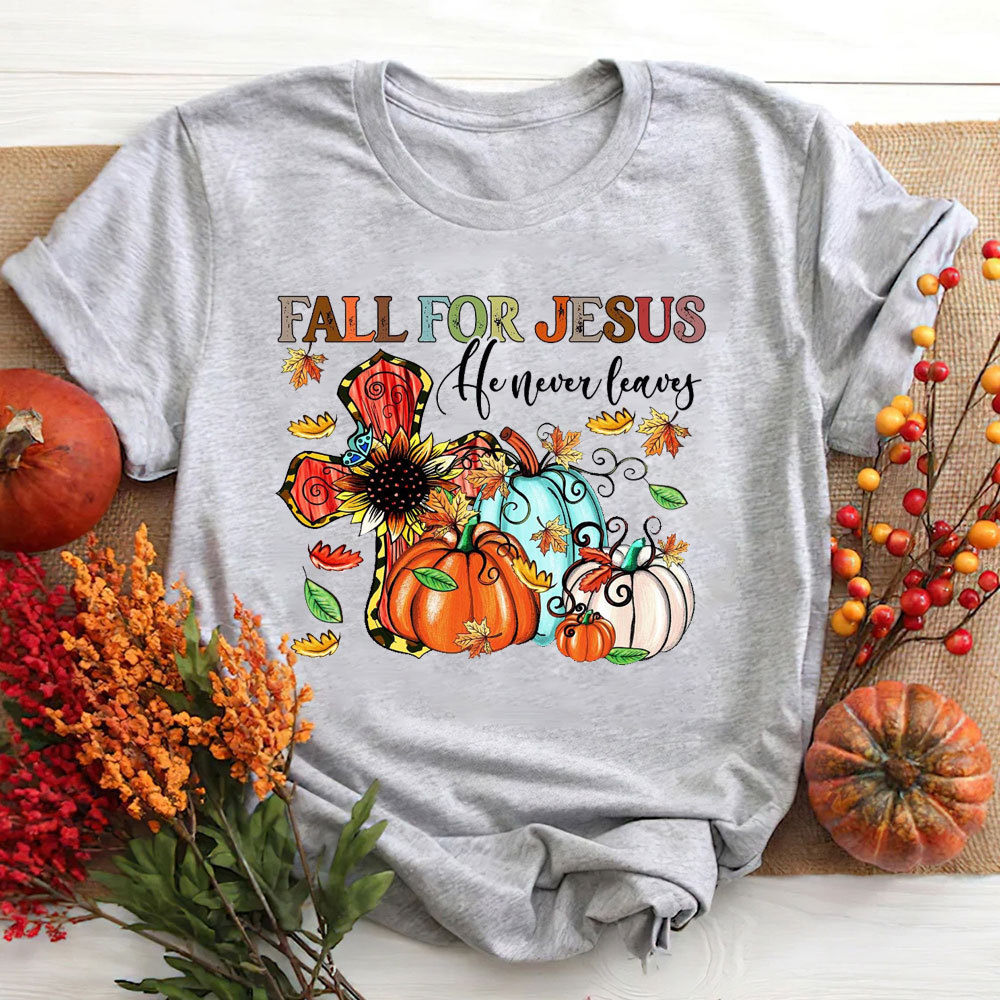 Fall For Jesus He Never Leaves Tee