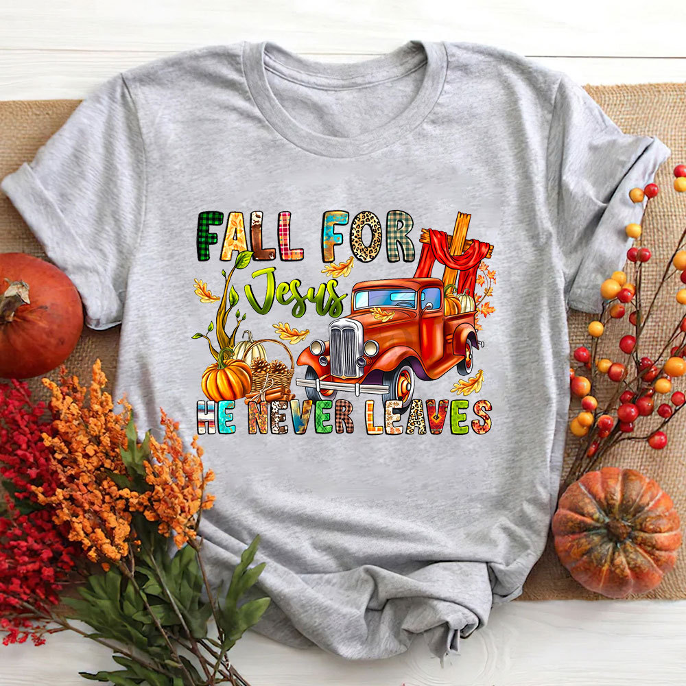 Fall For Jesus He Never Leaves Thanksgiving T-Shirt